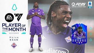 Moise Kean  EA Sports FC Player of the Month November 2024  Serie A 202425 [upl. by Onaicnop]