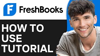 Freshbooks Walkthrough 2024  How To Use Freshbooks Accounting For Beginners [upl. by Darahs508]