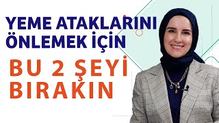 YEME ATAKLARI NASIL ÖNLENİR  AŞIRI YEME ATAKLARI [upl. by Lekzehcey]