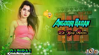 Angoori Badan Hindi Dj Song Circuit Mix Special Remix 2080 DjBiraj Remix Naukhari Kanchanpur [upl. by Wayolle]