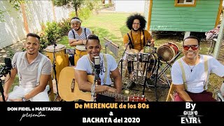 GRUPO EXTRA   Popurrí  De MERENGUE de los 80s a BACHATA del 2020 [upl. by Roselani59]