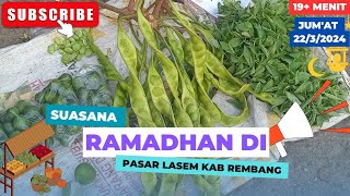 Suasana Ramadhan di pasar Lasem  2232024 lasemkotapusaka [upl. by Thibault]