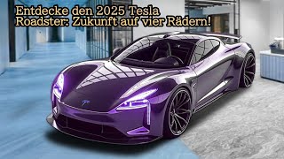 Entdecke den 2025 Tesla Roadster Zukunft auf vier Rädern [upl. by Tibold]