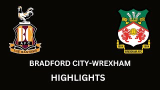 Bradford City VS Wrexham October 21 2023 HIGHLIGHTS wxmafc [upl. by Hsetih67]