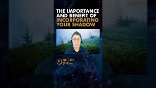 The Importance of Incorporating Your Shadow [upl. by Vastha]