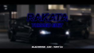 Rakata Turreo Edit  Blackriver Ft EZE Tomy Dj [upl. by Wong875]