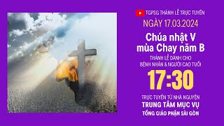 CHÚA NHẬT V MÙA CHAY NĂM B  1730 NGÀY 1732024  TRUNG TÂM MỤC VỤ TGPSG [upl. by Ydnahs]