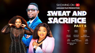 SWEAT AND SACRIFICE PART 5  Latest Movie  Assuage movies 2024 [upl. by Bouley479]