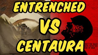 ENTRENCHED VS CENTAURA REVIEW [upl. by Roma]