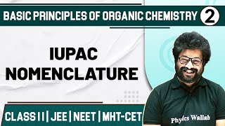 BASIC PRINCIPLES OF ORGANIC CHEMISTRY 02  IUPAC Nomenclature  Chemistry Class11thMHTCETJEENEET [upl. by Oelak]