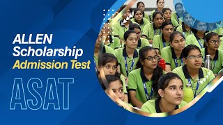 ⭐ A Perfect Beginning With ALLEN Ready Get ASAT Go  ASAT ALLEN Scholarship Admission Test [upl. by Acihsay413]