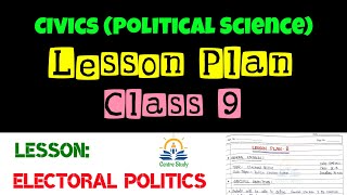 Civics Lesson Plan Political Science Class 9  Electoral Politics Indian Election System [upl. by Yuu]