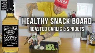 Roasted Garlic amp Sprouts  Pritchards Proper Vegan Cookin [upl. by Nuj]