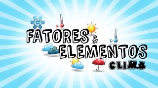 ELEMENTOS E FATORES DO CLIMA [upl. by Akayas]