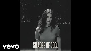 Lana Del Rey  Shades of Cool Official Audio [upl. by Zelle]