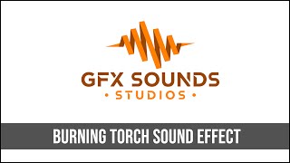 Burning Torch Sound Effect [upl. by Bear]