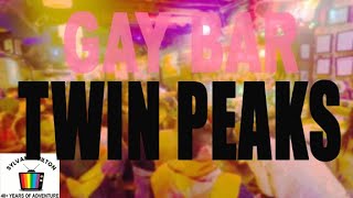 SF Gay Bar Review TWIN PEAKS [upl. by Ide210]