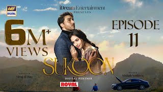 Sukoon Episode 11 Eng Sub  Digitally Presented by Royal  17 November 2023  ARY Digital [upl. by Springer]