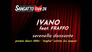 SanGatto24 IVANO  Serenella danzante [upl. by Granville]