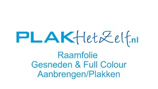 Raamfolie gesneden en bedrukt plakken aanbrengen installeren PLAKhetZelfnl [upl. by Llejk660]