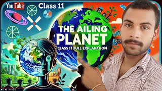 Class 11 Ailing planet  Green movementrole Full Explanation  Class 11 English [upl. by Siravart]