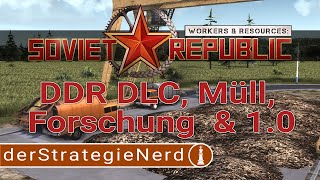 NEWS zum DDR DLC Müll Forschung amp Version 10 Workers amp Resources Soviet Republic  deutsch [upl. by Peirsen]