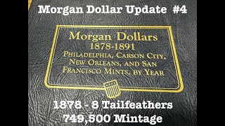 Morgan Dollar Update 4 [upl. by Rabelais645]