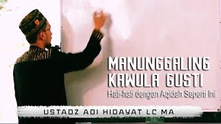 Bahaya Aqidah Manunggaling Kawula Gusti  Ustadz Adi Hidayat Lc MA [upl. by Mindy595]