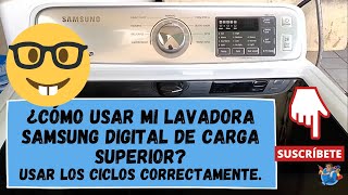 ¿Cómo usar mi lavadora Samsung digital de carga superior [upl. by Rech973]