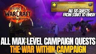 The War Within All Max Level Campaign Quests  World of Warcraft The War Within [upl. by Raddatz]