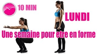 Une semaine pour etre en forme  Lundi  renforcement musculaire [upl. by Alvord]