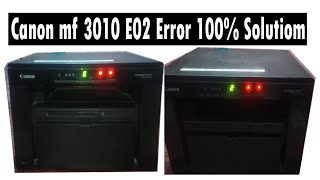 canon mf3010 e02 error solution how to fix e 02 on canon mf3010 printer [upl. by Tugman]