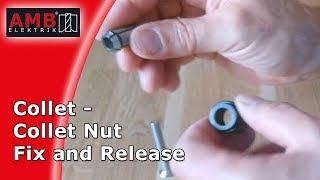 INSERT AND REMOVE OF COLLET AND COLLET NUT [upl. by Ellerrehs]