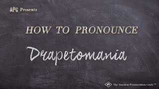 How to Pronounce Drapetomania Real Life Examples [upl. by Tur527]