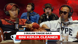 Dols Podcast EP35 Part 3  BINI SARA 3 BULAN GAJI SEBAGAI CLEANER [upl. by Greenwood]