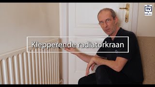 Thermostatische radiatorkraan maakt een vreemd geluid [upl. by Jacoby]