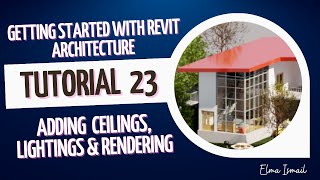 BSR514 Revit Tutorial 23  Adding CeilingsLightings and Renderings [upl. by Enoitna878]