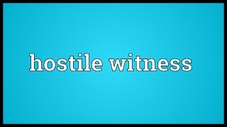 Hostile witness Meaning [upl. by Anaynek990]