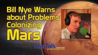 Bill Nye Warns about Problems Colonizing Mars [upl. by Jariah]