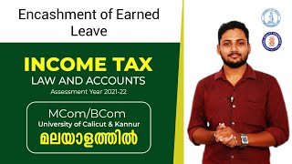 Encashment of Earned Leave  Income Tax  Malayalam  Calicut amp Kannur University  BComMComCA [upl. by Adnauqaj488]