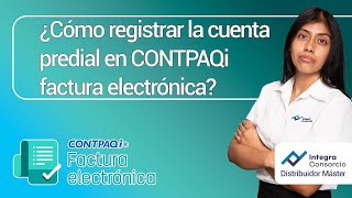 ¿Cómo registrar la cuenta predial en CONTPAQi factura electrónica [upl. by Trager]