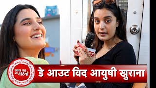 Exclusive Day Out with Aangan Aapno Kaa Star Ayushi Khurana with Saas Bahu Aur Betiyaan [upl. by Leahcim]