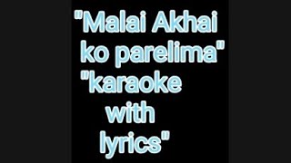 Malai akhaiko parelimaKaraoke with lyricsA mero hajur 2 [upl. by Taryne595]