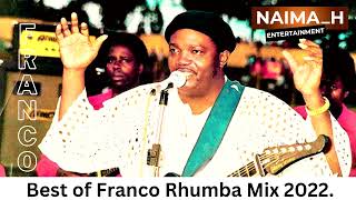 Best of Franco Luambo Makiadi Rhumba Mix 2022  dj naima [upl. by Louth174]