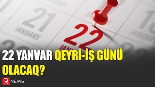 22 Yanvar qeyriiş günüdür  RTV [upl. by Belcher]