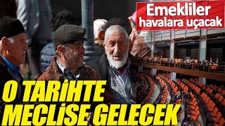 Emekliler havalara uçacak O tarihte meclise gelecek [upl. by Amesari348]