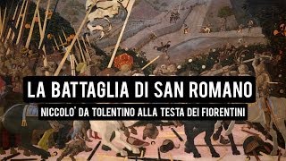 LA BATTAGLIA DI SAN ROMANO  PAOLO UCCELLO [upl. by Lucilia]