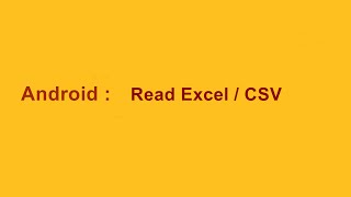 Android  How To Read Data From Excel  CSV [upl. by Jervis]