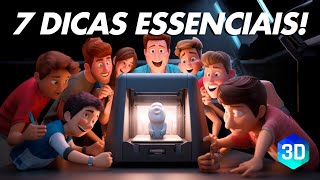 7 DICAS ESSENCIAIS Para Começar na Impressão 3D [upl. by Ob]