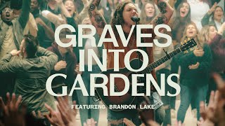 Graves Into Gardens ft Brandon Lake  Live  Elevation Worship [upl. by Peednama]